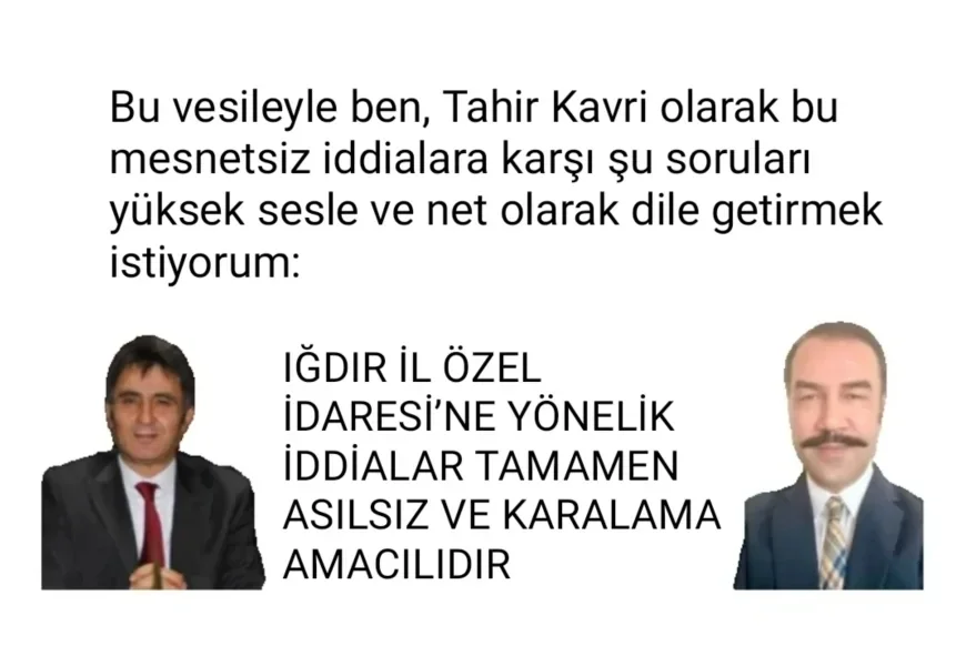 IĞDIR İL ÖZEL İDARESİ’NE YÖNELİK İDDİALAR TAMAMEN ASILSIZ VE KARALAMA AMACILIDIR