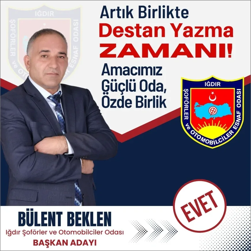 BÜLENT BEKLEN: "ŞOFÖRLER ODASI BAŞKANLIĞINA HİZMETKAR OLMAK İÇİN ADAYIM"