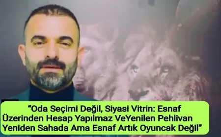 “Oda Seçimi Değil, Siyasi Vitrin: Esnaf Üzerinden Hesap Yapılmaz Ve Yenilen Pehlivan Yeniden Sahada Ama Esnaf Artık Oyuncak Değil”