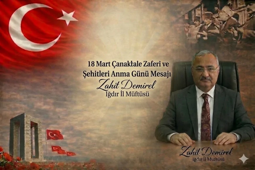 İl Müftümüz Zahit Demirel’in 18 Mart Çanakkale Zaferi ve Şehitleri Anma Günü Mesajı